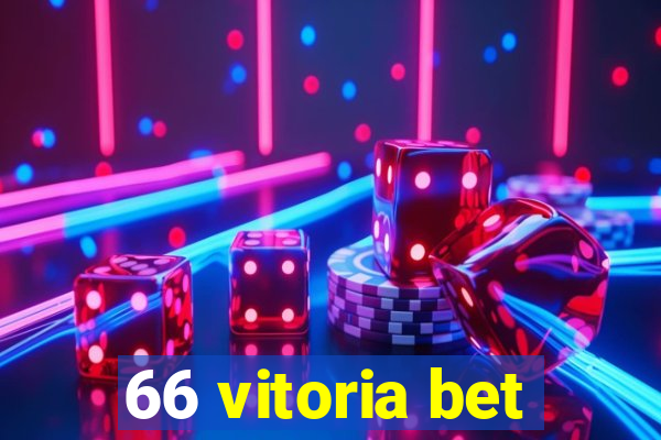 66 vitoria bet